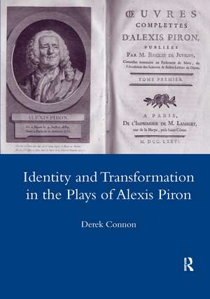 Identity and Transformation in the Plays of Alexis Piron de D. F. Connon