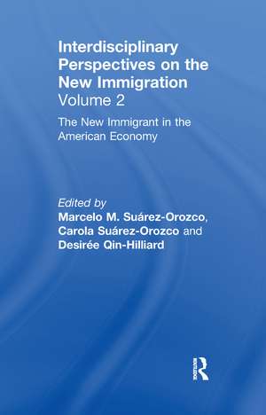 The New Immigrant in the American Economy: Interdisciplinary Perspectives on the New Immigration de Marcelo M. Suárez-Orozco