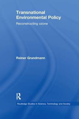 Transnational Environmental Policy: Reconstructing Ozone de Reiner Grundmann