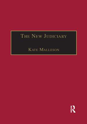 The New Judiciary: The Effects of Expansion and Activism de Kate Malleson