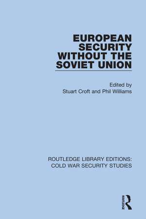 European Security without the Soviet Union de Stuart Croft