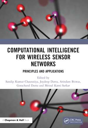 Computational Intelligence for Wireless Sensor Networks: Principles and Applications de Sandip Kumar Chaurasiya