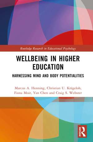 Wellbeing in Higher Education: Harnessing Mind and Body Potentialities de Marcus A. Henning