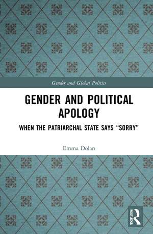 Gender and Political Apology: When the Patriarchal State Says “Sorry” de Emma Dolan