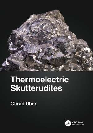 Thermoelectric Skutterudites de Ctirad Uher