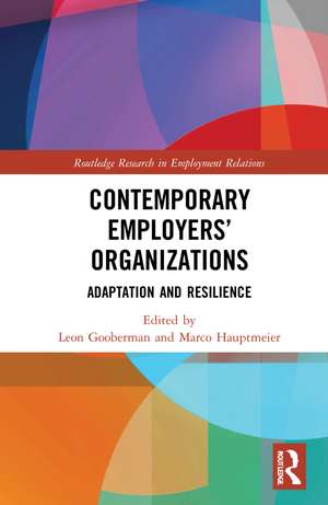 Contemporary Employers’ Organizations: Adaptation and Resilience de Leon Gooberman