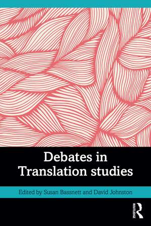 Debates in Translation Studies de Susan Bassnett