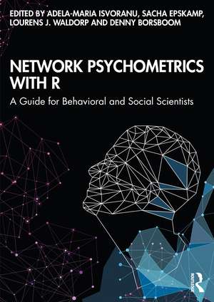 Network Psychometrics with R: A Guide for Behavioral and Social Scientists de Adela-Maria Isvoranu