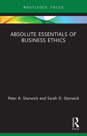 Absolute Essentials of Business Ethics de Peter Stanwick