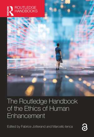 The Routledge Handbook of the Ethics of Human Enhancement de Fabrice Jotterand