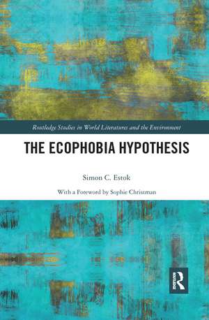 The Ecophobia Hypothesis de Simon Estok