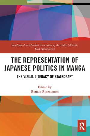 The Representation of Japanese Politics in Manga: The Visual Literacy Of Statecraft de Roman Rosenbaum