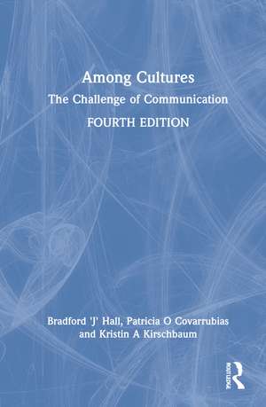 Among Cultures: The Challenge of Communication de Bradford 'J' Hall