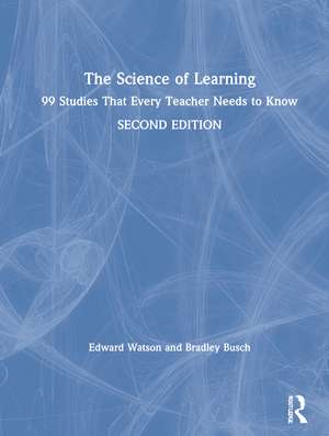 The Science of Learning: 99 Studies That Every Teacher Needs to Know de Edward Watson