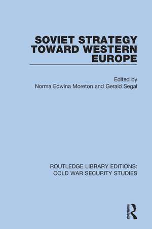 Soviet Strategy Toward Western Europe de Edwina Moreton