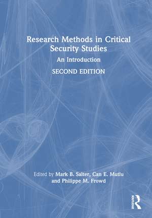 Research Methods in Critical Security Studies: An Introduction de Mark B. Salter