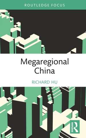 Megaregional China de Richard Hu