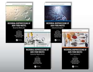 Microbial Bioprocessing of Agri-Food Wastes, Four-Volume Set de Gustavo Molina