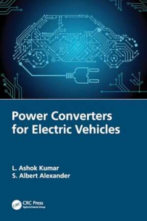 Power Converters for Electric Vehicles de L. Ashok Kumar