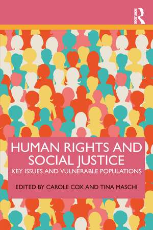 Human Rights and Social Justice: Key Issues and Vulnerable Populations de Carole Cox