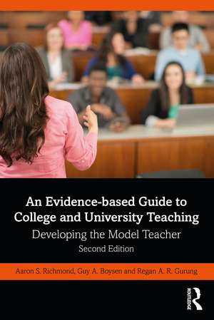 An Evidence-based Guide to College and University Teaching: Developing the Model Teacher de Aaron S. Richmond