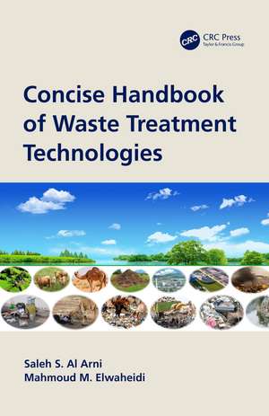 Concise Handbook of Waste Treatment Technologies de Saleh S. Al Arni