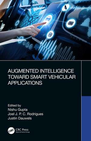 Augmented Intelligence Toward Smart Vehicular Applications de Nishu Gupta