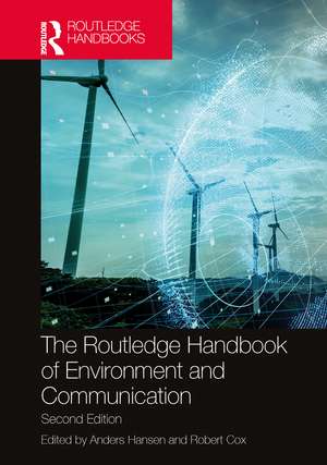 The Routledge Handbook of Environment and Communication de Anders Hansen