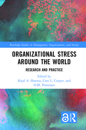 Organizational Stress Around the World: Research and Practice de Kajal Sharma