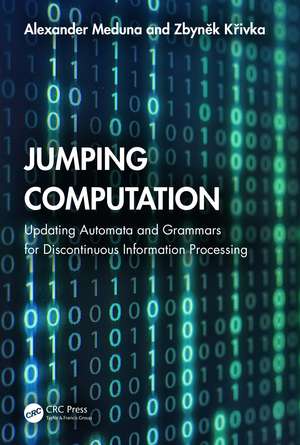 Jumping Computation: Updating Automata and Grammars for Discontinuous Information Processing de Alexander Meduna