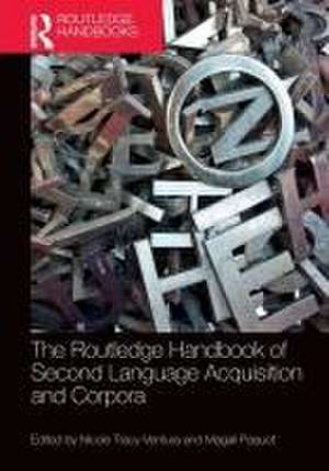 The Routledge Handbook of Second Language Acquisition and Corpora de Nicole Tracy-Ventura