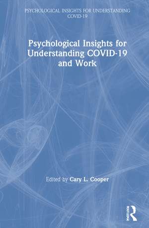 Psychological Insights for Understanding COVID-19 and Work de Cary L. Cooper