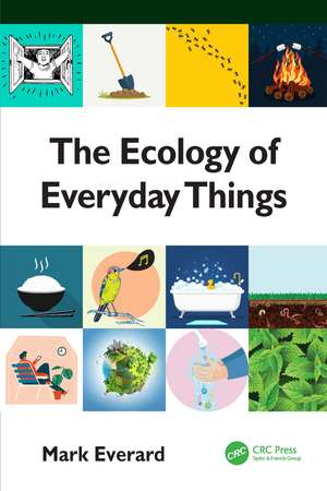 The Ecology of Everyday Things de Mark Everard