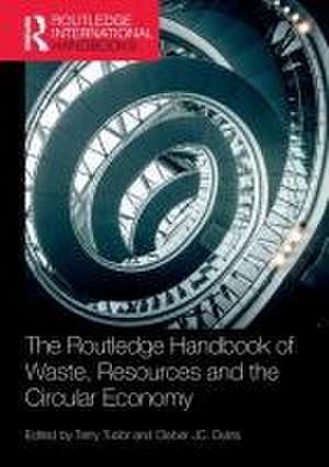 The Routledge Handbook of Waste, Resources and the Circular Economy de Terry Tudor