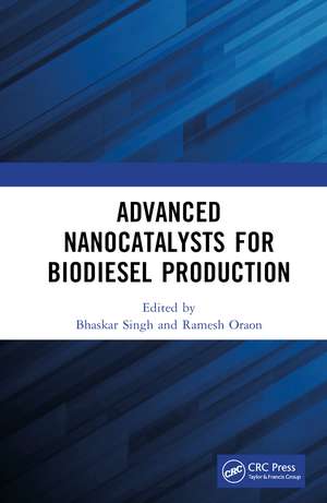 Advanced Nanocatalysts for Biodiesel Production de Bhaskar Singh