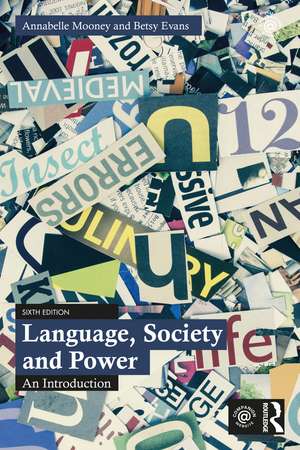 Language, Society and Power: An Introduction de Annabelle Mooney