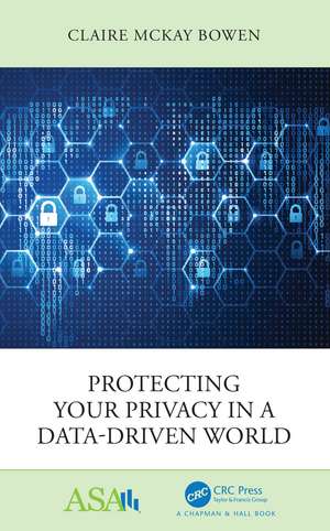 Protecting Your Privacy in a Data-Driven World de Claire McKay Bowen