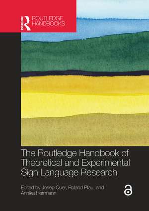 The Routledge Handbook of Theoretical and Experimental Sign Language Research de Josep Quer