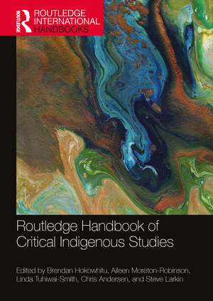 Routledge Handbook of Critical Indigenous Studies de Brendan Hokowhitu