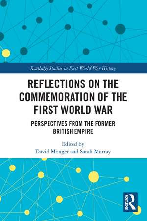 Reflections on the Commemoration of the First World War: Perspectives from the Former British Empire de David Monger