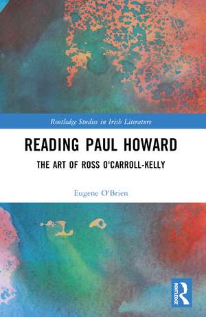 Reading Paul Howard: The Art of Ross O'Carroll-Kelly de Eugene O'Brien