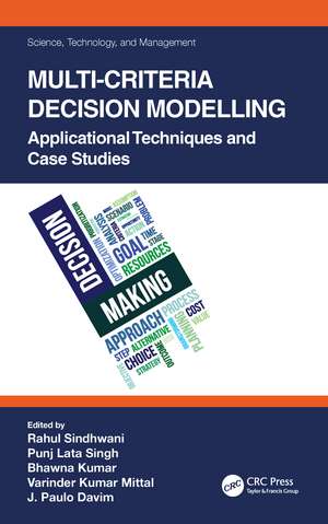 Multi-Criteria Decision Modelling: Applicational Techniques and Case Studies de Rahul Sindhwani