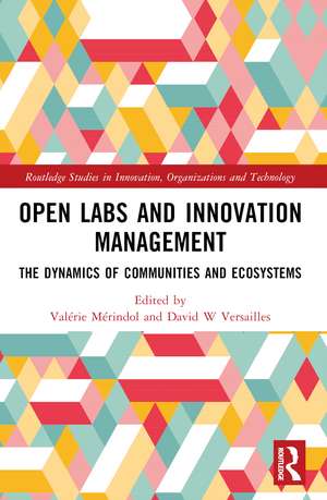 Open Labs and Innovation Management: The Dynamics of Communities and Ecosystems de Valérie Mérindol