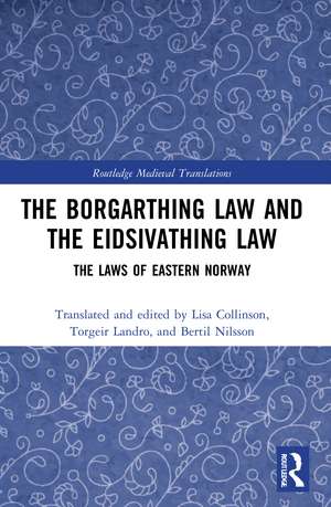 The Borgarthing Law and the Eidsivathing Law: The Laws of Eastern Norway de Lisa Collinson