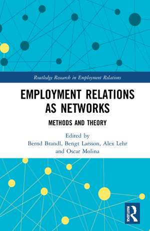 Employment Relations as Networks: Methods and Theory de Bernd Brandl