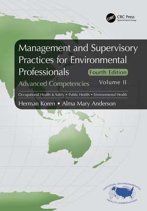 Management and Supervisory Practices for Environmental Professionals: Advanced Competencies, Volume II de Herman Koren