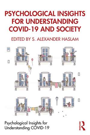 Psychological Insights for Understanding COVID-19 and Society de S. Alexander Haslam