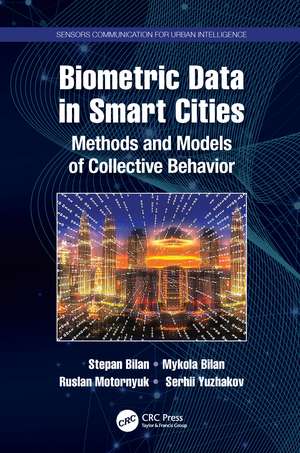 Biometric Data in Smart Cities: Methods and Models of Collective Behavior de Stepan Bilan