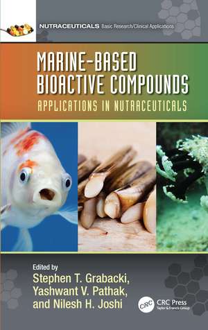 Marine-Based Bioactive Compounds: Applications in Nutraceuticals de Stephen T. Grabacki