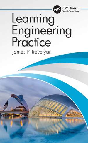 Learning Engineering Practice de James Trevelyan